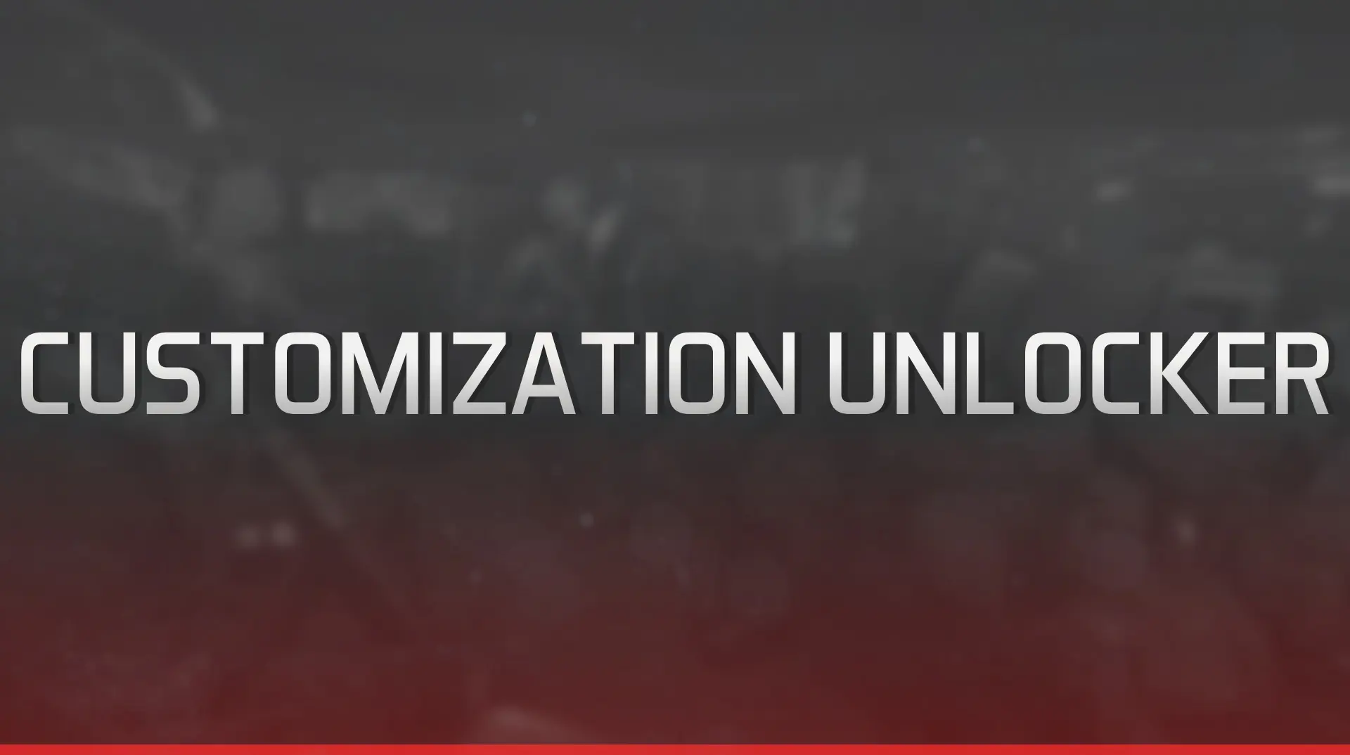 Customization Unlocked